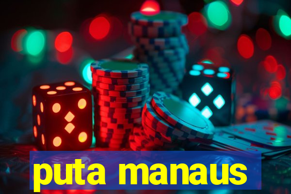 puta manaus